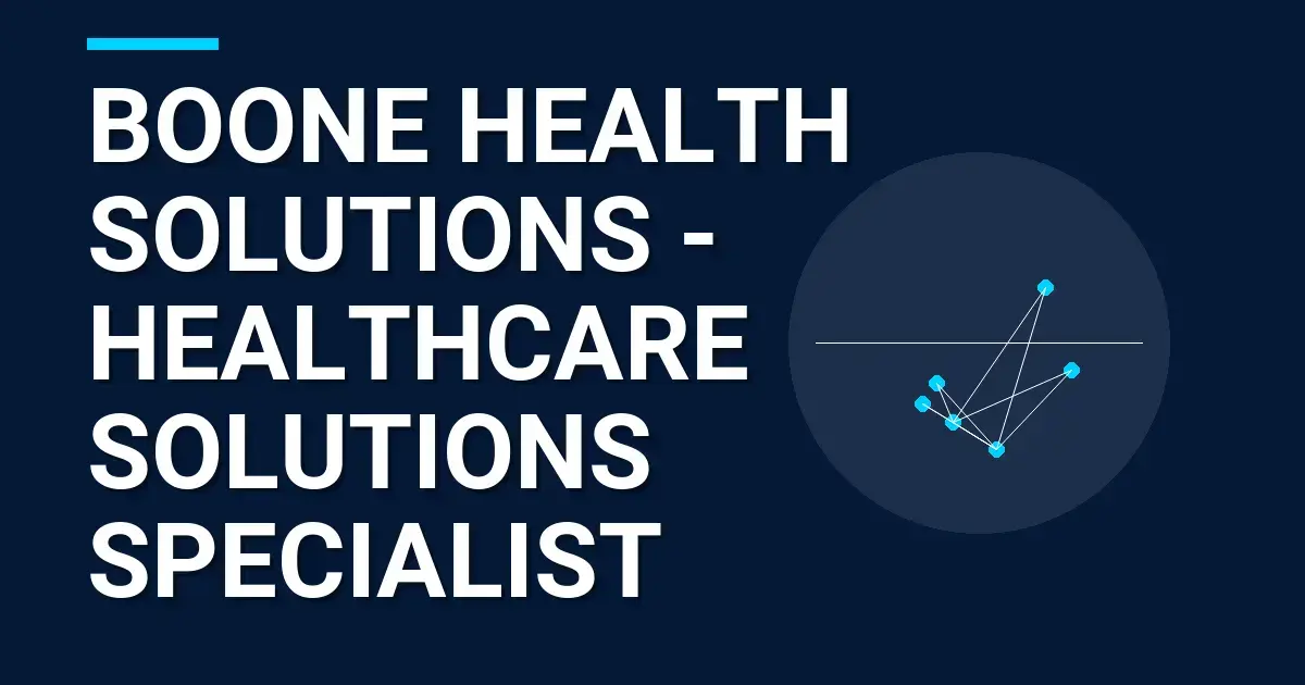 Boone Health Solutions - Healthcare Solutions Specialist