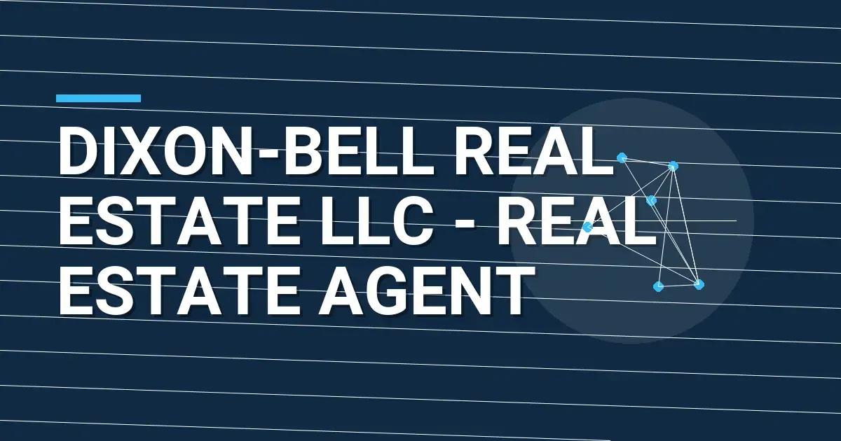 Dixon-Bell Real Estate LLC - Real Estate Agent