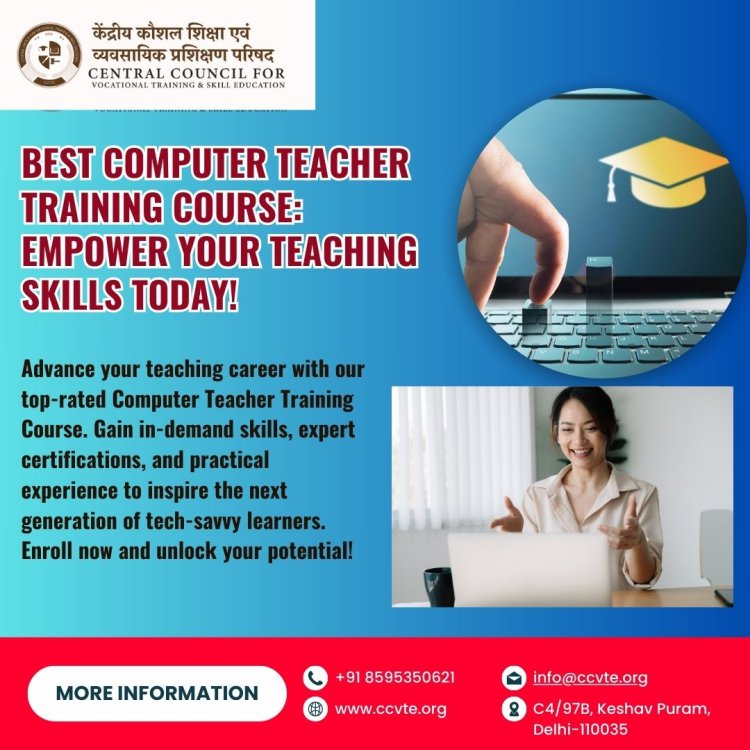 Elevate Your Teaching Skills with the Best Computer Teacher Training Courses